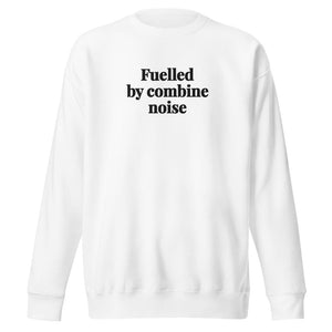 The Tractor Mugs Store White / S Fuelled by Combine Noise | Unisex Premium Sweatshirt Quality Farmers Merch