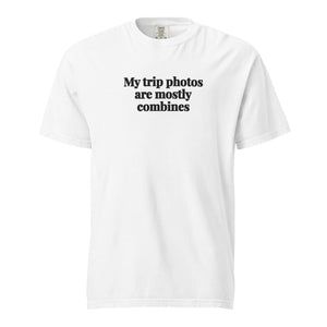 The Tractor Mugs Store White / S My Trip Photos Are Mostly Combines | Unisex Premium T-shirt Quality Farmers Merch
