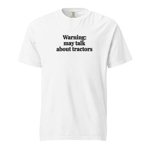 The Tractor Mugs Store White / S Warning: May Talk About Tractors | Unisex Premium T-shirt Quality Farmers Merch