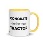 The Tractor Mugs Store Yellow Congrats On The New Tractor  | Mug with Color Inside Quality Farmers Merch