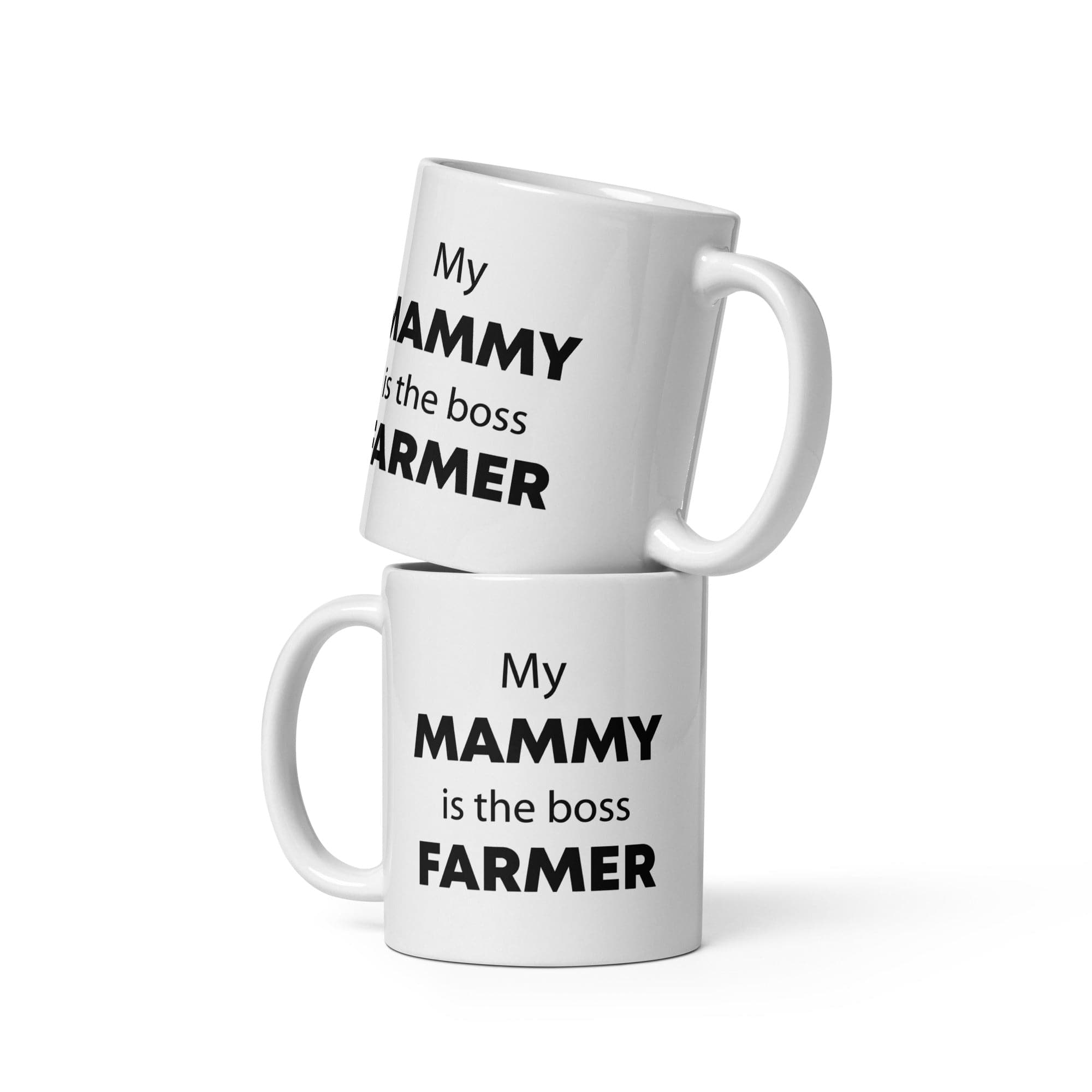 The Tractors Mugs Store 11 oz My Mammy is the Boss Farmer  White glossy mug Quality Farmers Merch