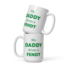 The Tractors Mugs Store 15 oz My Daddy Drives a Fendt  White glossy mug Quality Farmers Merch