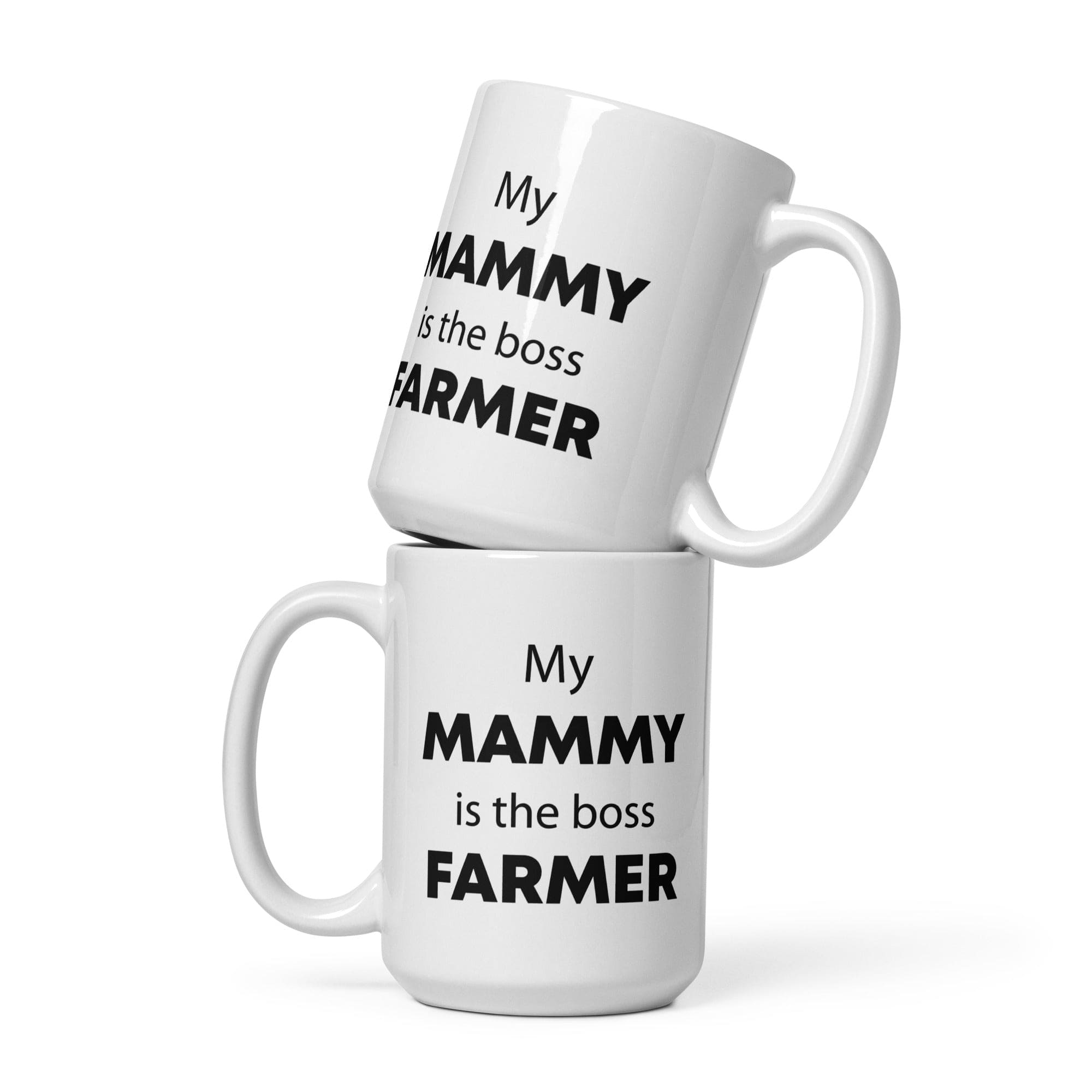 The Tractors Mugs Store 15 oz My Mammy is the Boss Farmer  White glossy mug Quality Farmers Merch