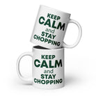 The Tractors Mugs Store 20 oz KEEP CALM and STAY CHOPPING  White glossy mug Quality Farmers Merch