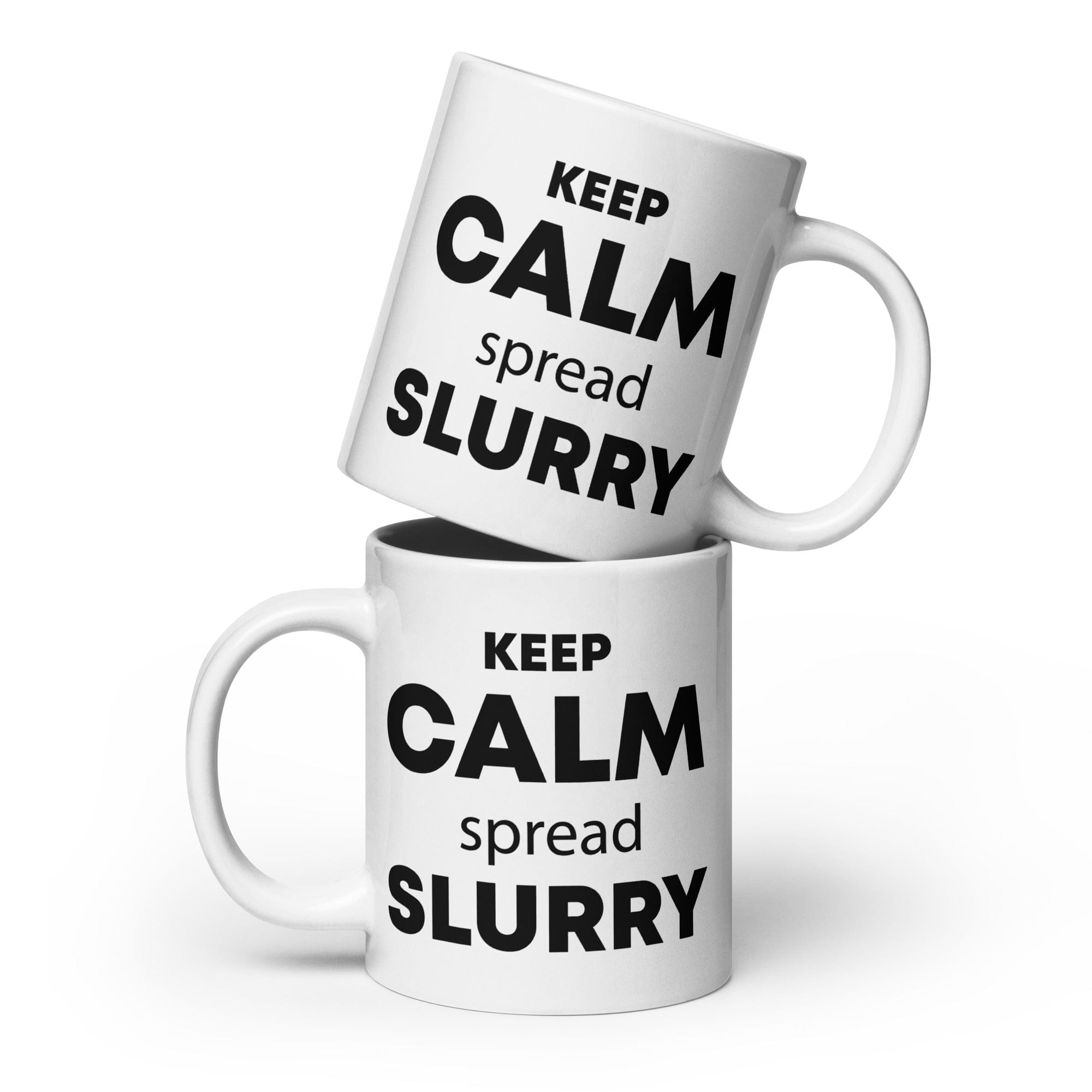 The Tractors Mugs Store 20 oz KEEP CALM spread SLURRY  White glossy mug Quality Farmers Merch