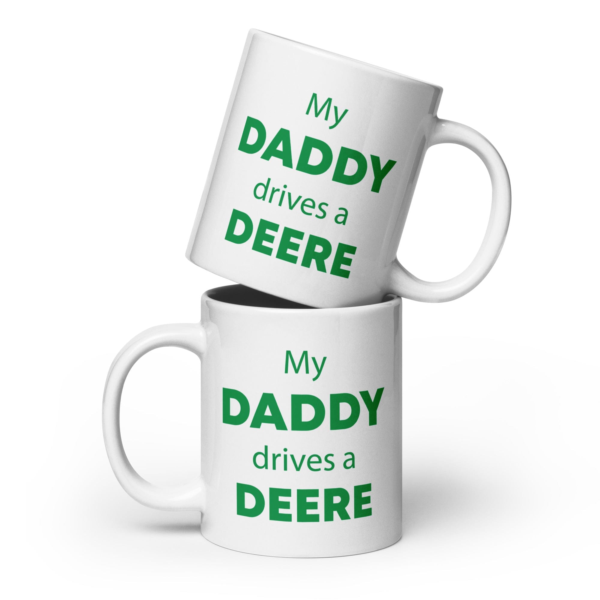 The Tractors Mugs Store 20 oz My Daddy drives a Deere  White glossy mug Quality Farmers Merch