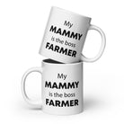 The Tractors Mugs Store 20 oz My Mammy is the Boss Farmer  White glossy mug Quality Farmers Merch