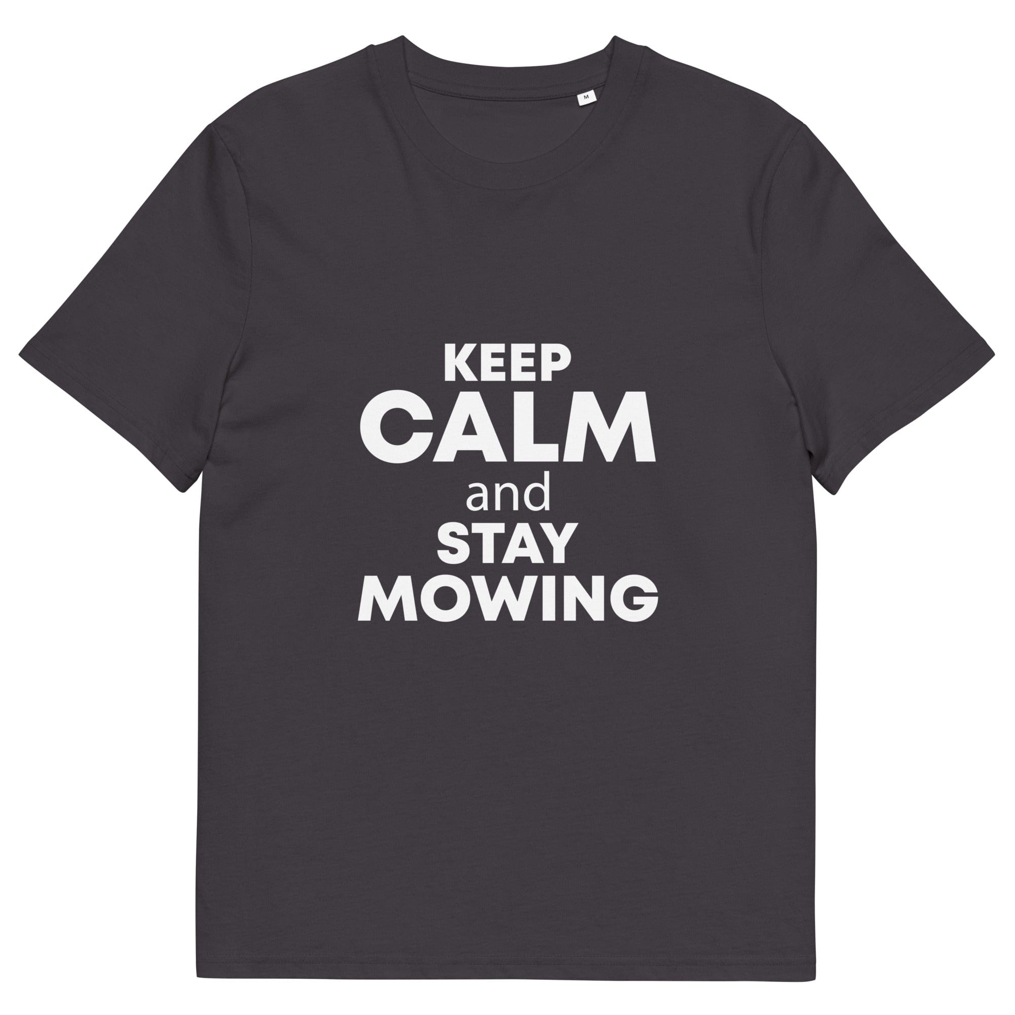 The Tractors Mugs Store Anthracite / S KEEP CALM and STAY MOWING Unisex organic cotton t-shirt Quality Farmers Merch