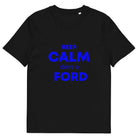 The Tractors Mugs Store Black / S KEEP CALM drive a FORD Unisex organic cotton t-shirt Quality Farmers Merch