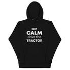 The Tractors Mugs Store Black / S KEEP CALM drive the TRACTOR  Unisex Hoodie Quality Farmers Merch