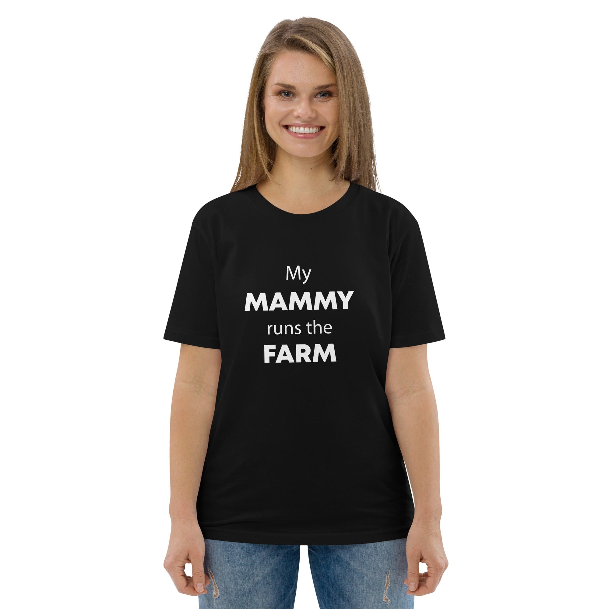 The Tractors Mugs Store Black / S My Mammy Runs the Farm Unisex organic cotton t-shirt Quality Farmers Merch