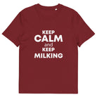 The Tractors Mugs Store Burgundy / S KEEP CALM and KEEP MILKING Unisex organic cotton t-shirt Quality Farmers Merch