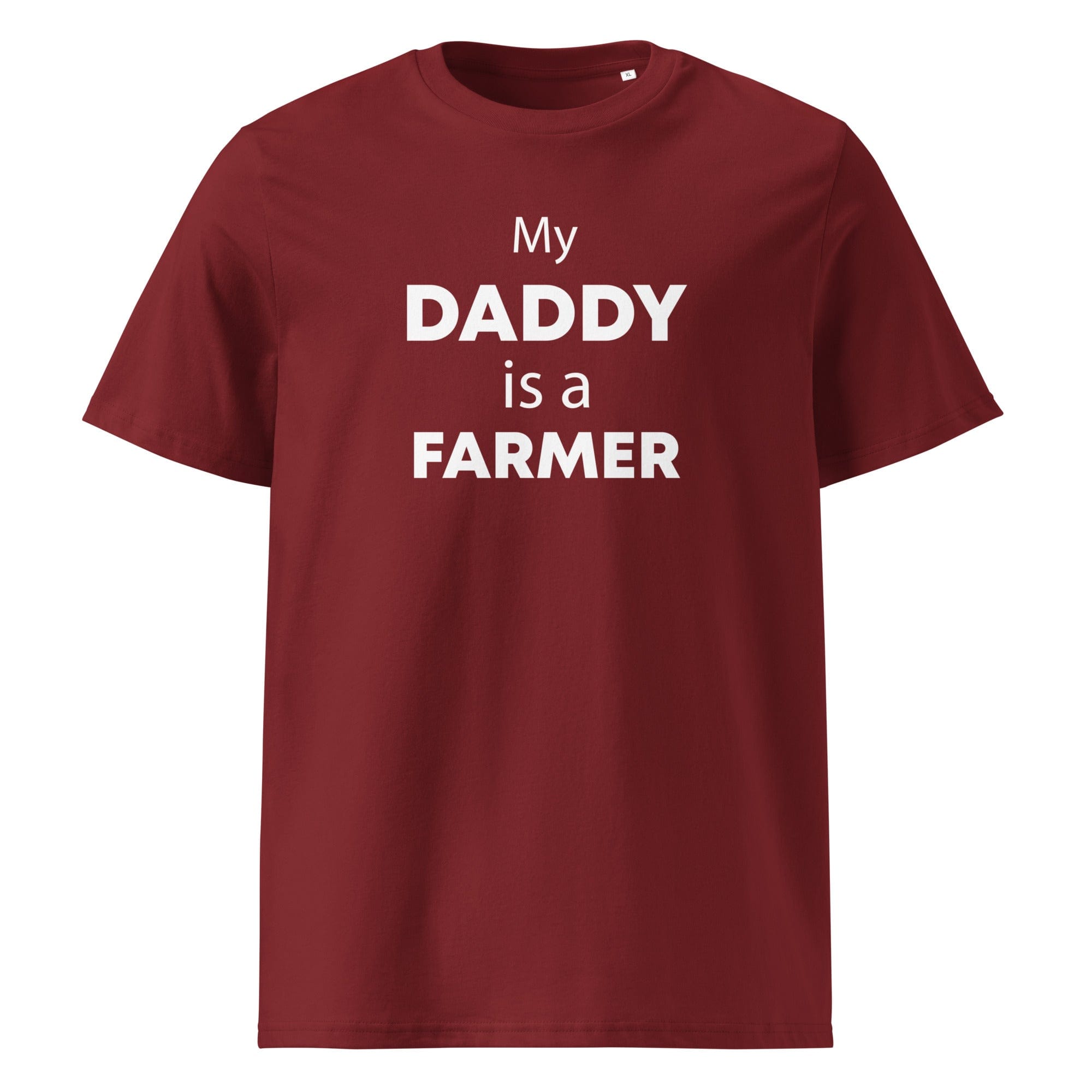 The Tractors Mugs Store Burgundy / S My Daddy is a Farmer Unisex organic cotton t-shirt Quality Farmers Merch