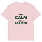 The Tractors Mugs Store Cotton Pink / S KEEP CALM be a FARMER Unisex organic cotton t-shirt Quality Farmers Merch