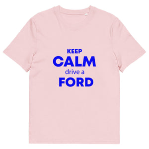 The Tractors Mugs Store Cotton Pink / S KEEP CALM drive a FORD Unisex organic cotton t-shirt Quality Farmers Merch