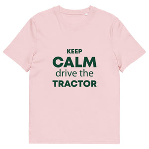 The Tractors Mugs Store Cotton Pink / S KEEP CALM drive the TRACTOR Unisex organic cotton t-shirt Quality Farmers Merch