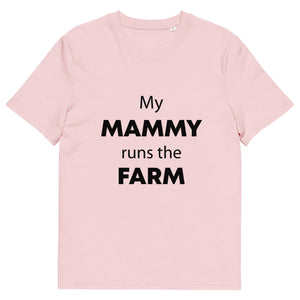 The Tractors Mugs Store Cotton Pink / S My Mammy Runs the Farm Unisex organic cotton t-shirt Quality Farmers Merch