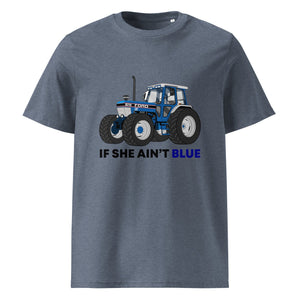 The Tractors Mugs Store Dark Heather Blue / S If She Ain't Blue Unisex organic cotton t-shirt Quality Farmers Merch