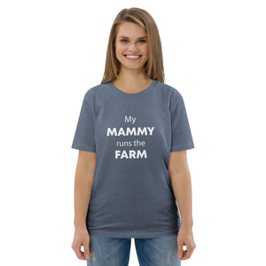 The Tractors Mugs Store Dark Heather Blue / S My Mammy Runs the Farm Unisex organic cotton t-shirt Quality Farmers Merch
