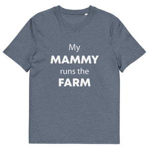 The Tractors Mugs Store Dark Heather Blue / S My Mammy Runs the Farm Unisex organic cotton t-shirt Quality Farmers Merch