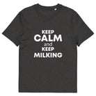 The Tractors Mugs Store Dark Heather Grey / S KEEP CALM and KEEP MILKING Unisex organic cotton t-shirt Quality Farmers Merch