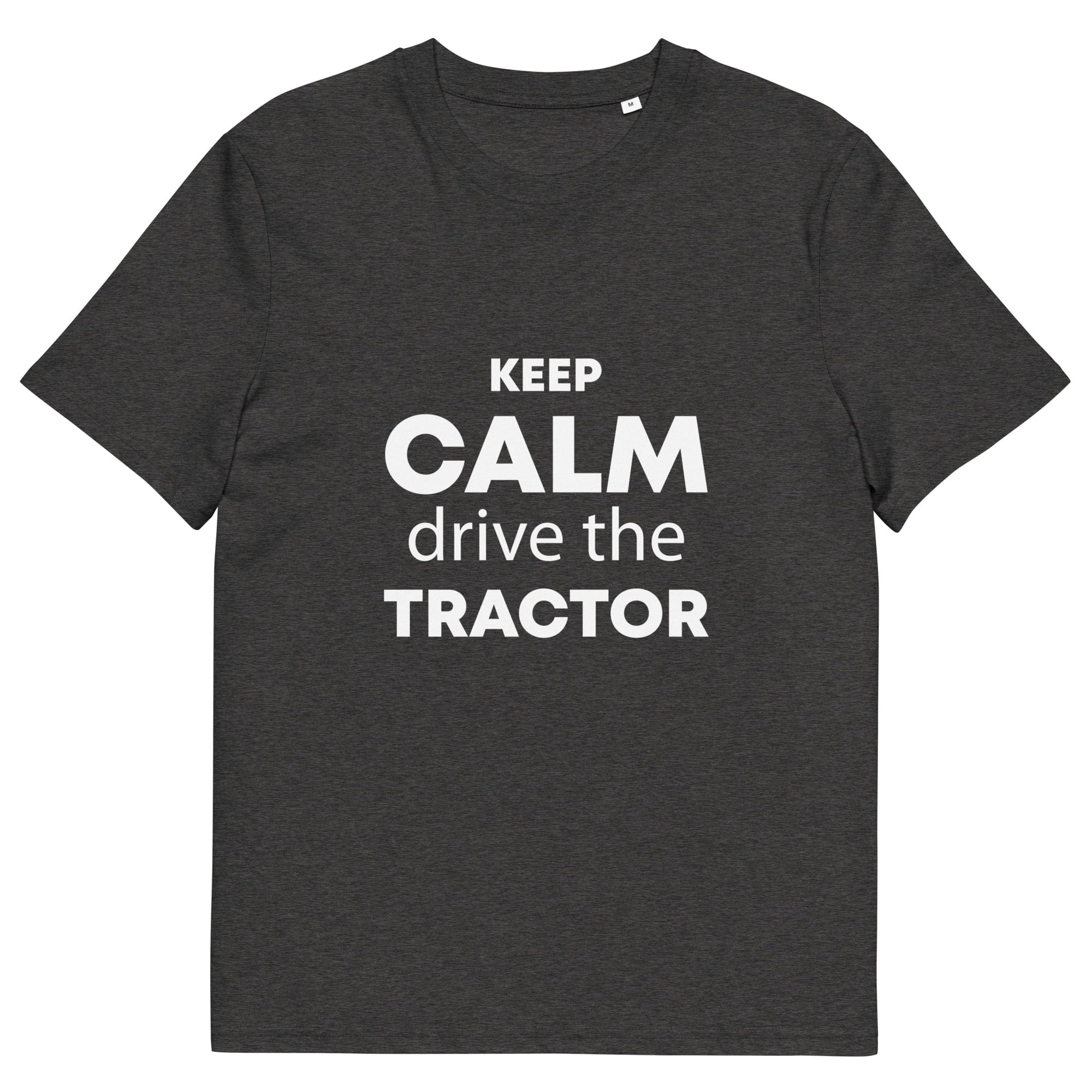 The Tractors Mugs Store Dark Heather Grey / S KEEP CALM drive the TRACTOR Unisex organic cotton t-shirt Quality Farmers Merch