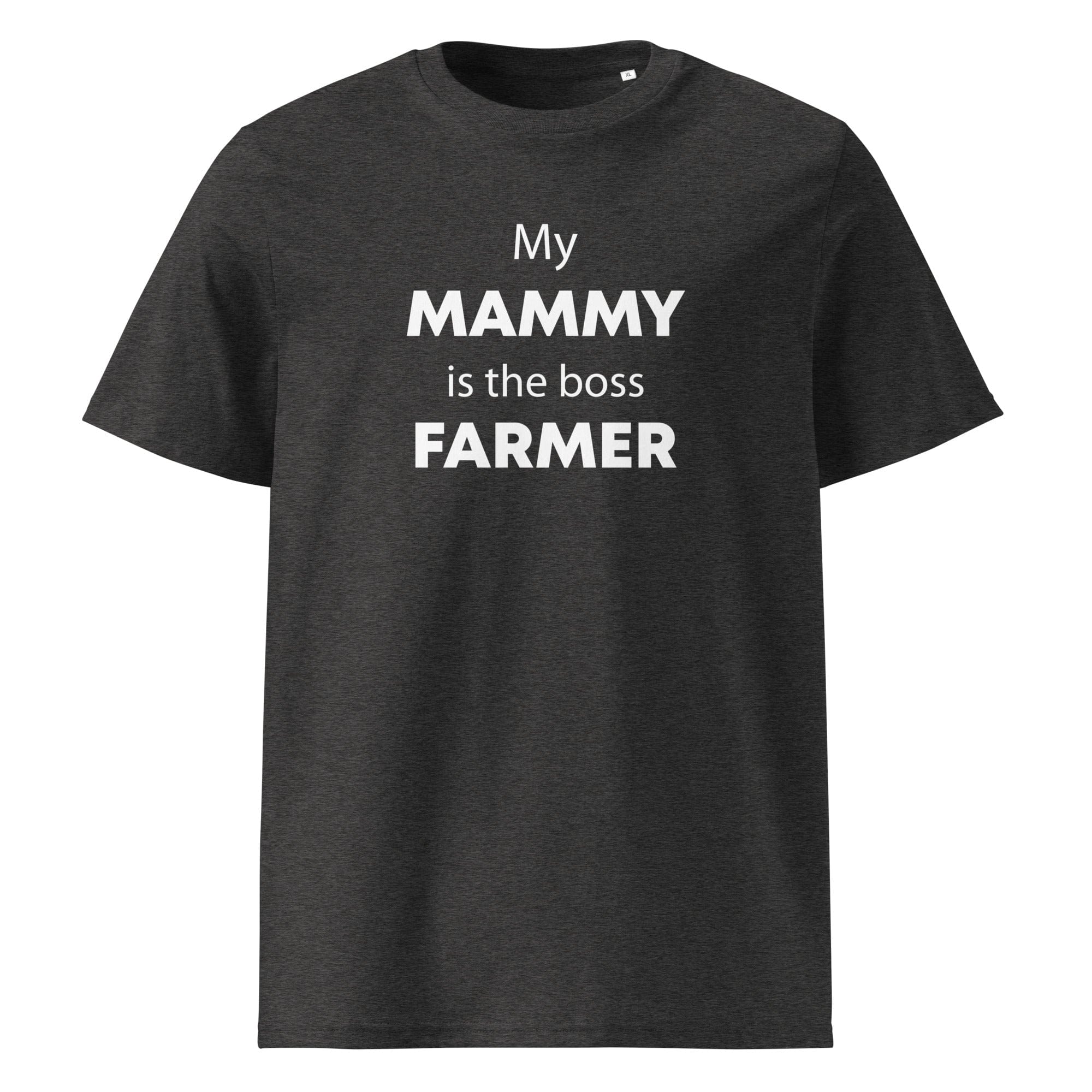 The Tractors Mugs Store Dark Heather Grey / S My Mammy is the Boss Farmer Unisex organic cotton t-shirt Quality Farmers Merch