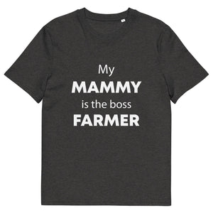 The Tractors Mugs Store Dark Heather Grey / S My Mammy is the Boss Farmer Unisex organic cotton t-shirt Quality Farmers Merch