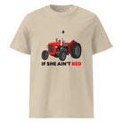 The Tractors Mugs Store Desert Dust / S If She Ain't Red Massey 35X Unisex organic cotton t-shirt Quality Farmers Merch