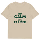 The Tractors Mugs Store Desert Dust / S KEEP CALM be a FARMER Unisex organic cotton t-shirt Quality Farmers Merch