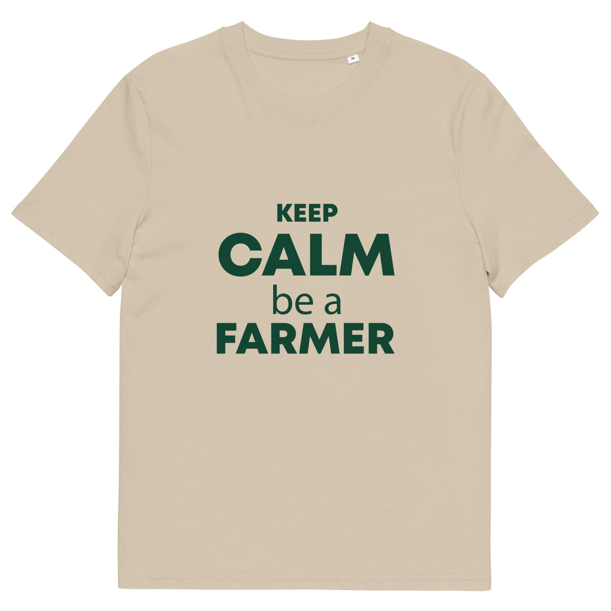 The Tractors Mugs Store Desert Dust / S KEEP CALM be a FARMER Unisex organic cotton t-shirt Quality Farmers Merch