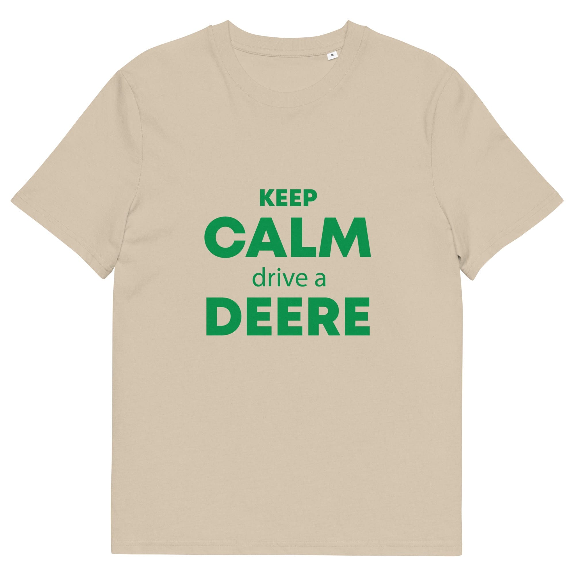 The Tractors Mugs Store Desert Dust / S KEEP CALM drive a DEERE Unisex organic cotton t-shirt Quality Farmers Merch