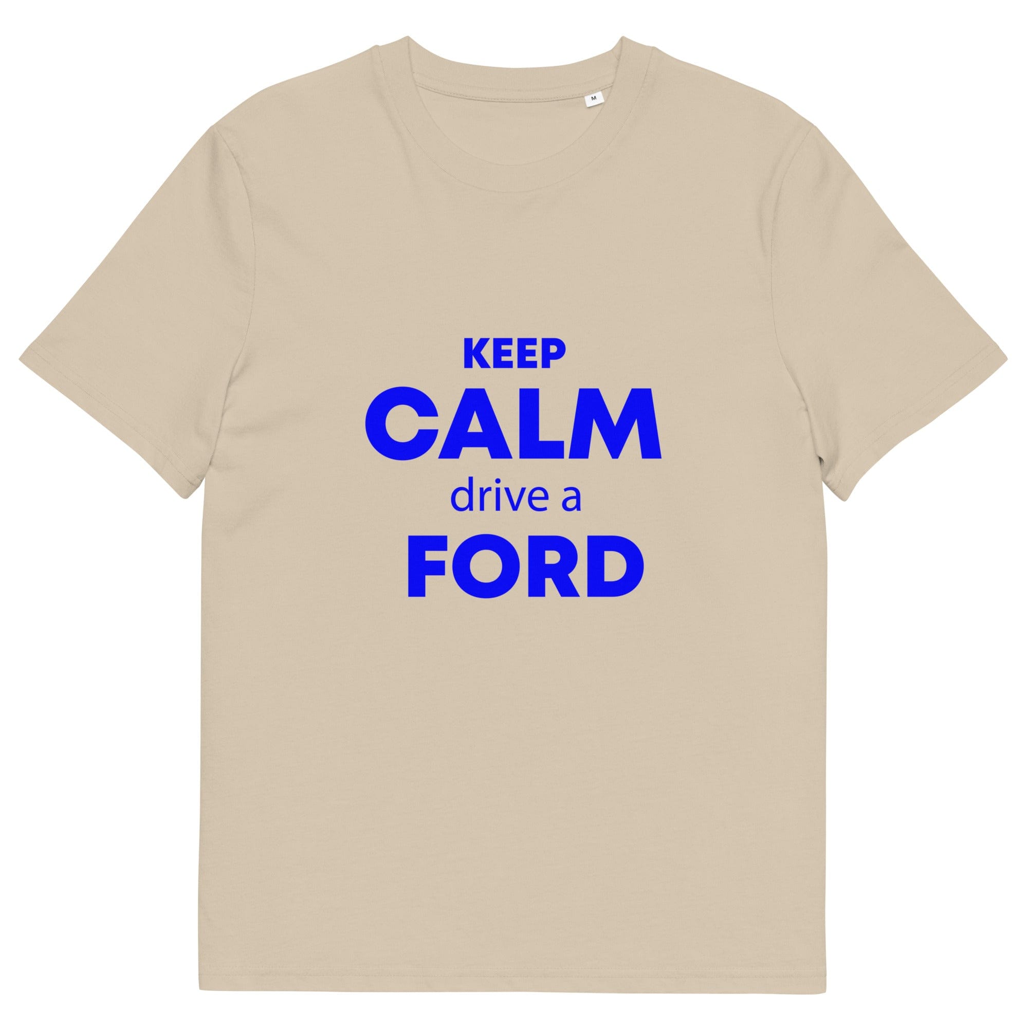 The Tractors Mugs Store Desert Dust / S KEEP CALM drive a FORD Unisex organic cotton t-shirt Quality Farmers Merch