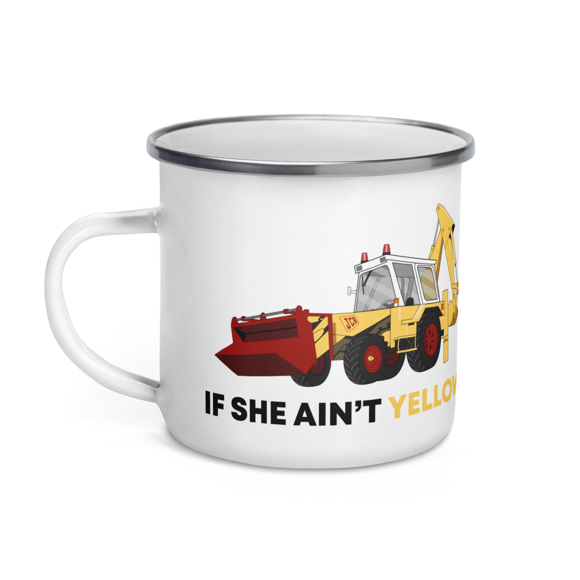 The Tractors Mugs Store Enamel Mug If She Ain't Yellow JCB Enamel Mug Quality Farmers Merch