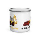 The Tractors Mugs Store Enamel Mug If She Ain't Yellow JCB Enamel Mug Quality Farmers Merch