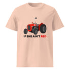 The Tractors Mugs Store Fraiche Peche / S If She Ain't Red Massey 35X Unisex organic cotton t-shirt Quality Farmers Merch