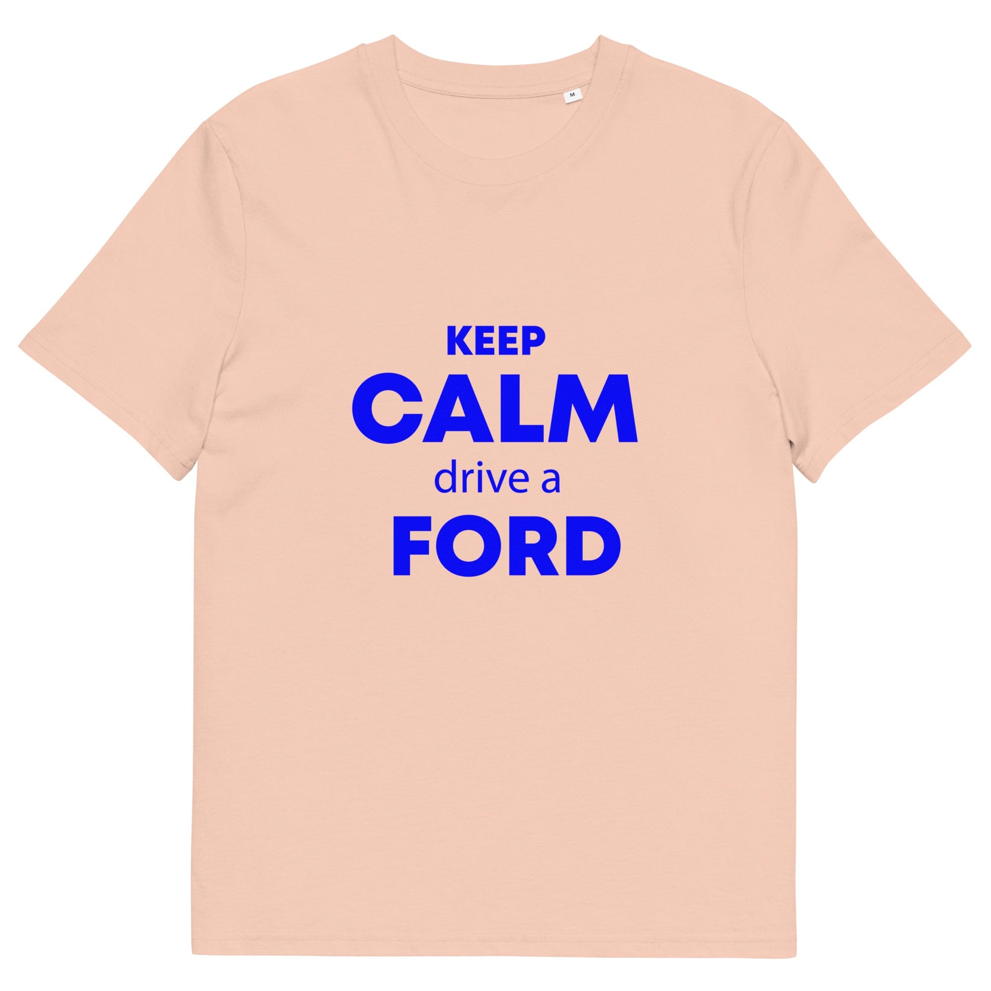 The Tractors Mugs Store Fraiche Peche / S KEEP CALM drive a FORD Unisex organic cotton t-shirt Quality Farmers Merch