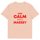 The Tractors Mugs Store Fraiche Peche / S KEEP CALM drive a MASSEY Unisex organic cotton t-shirt Quality Farmers Merch