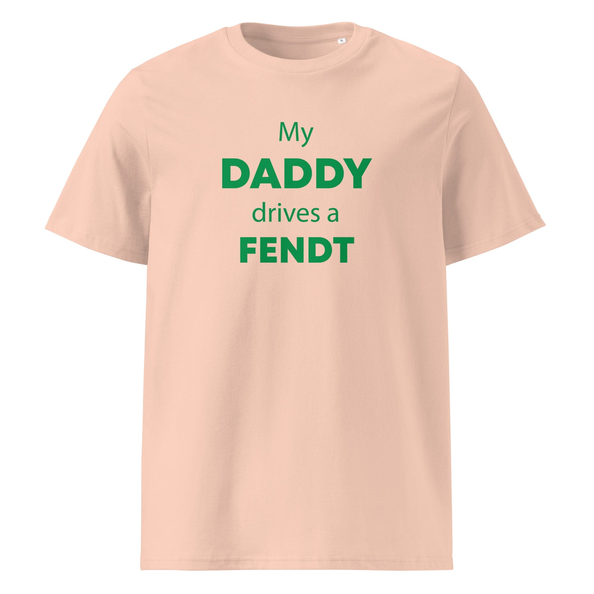 The Tractors Mugs Store Fraiche Peche / S My Daddy Drives a Fendt Unisex organic cotton t-shirt Quality Farmers Merch