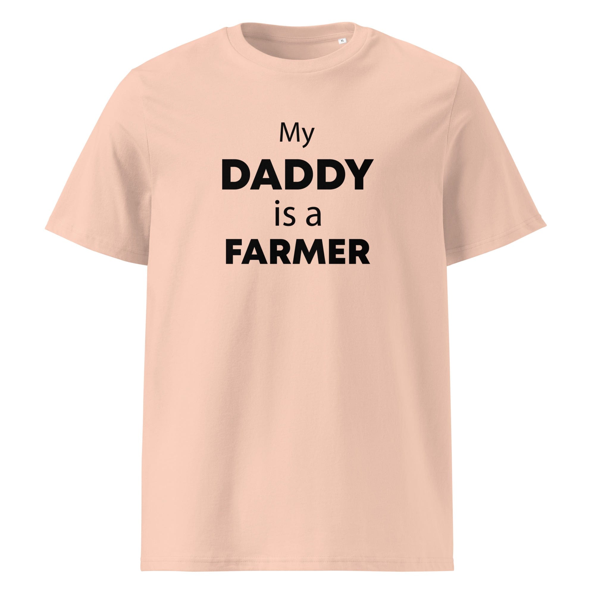 The Tractors Mugs Store Fraiche Peche / S My Daddy is a Farmer Unisex organic cotton t-shirt Quality Farmers Merch