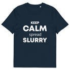 The Tractors Mugs Store French Navy / S KEEP CALM spread SLURRY Unisex organic cotton t-shirt Quality Farmers Merch