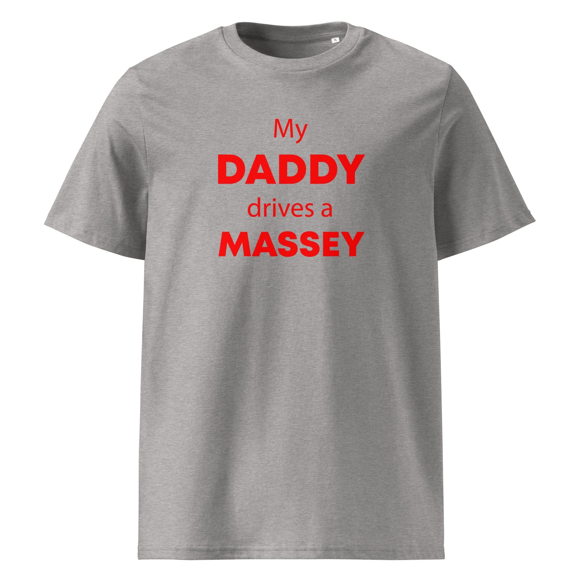 The Tractors Mugs Store Heather Grey / S My Daddy Drives a Massey Unisex organic cotton t-shirt Quality Farmers Merch