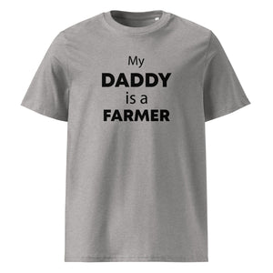 The Tractors Mugs Store Heather Grey / S My Daddy is a Farmer Unisex organic cotton t-shirt Quality Farmers Merch