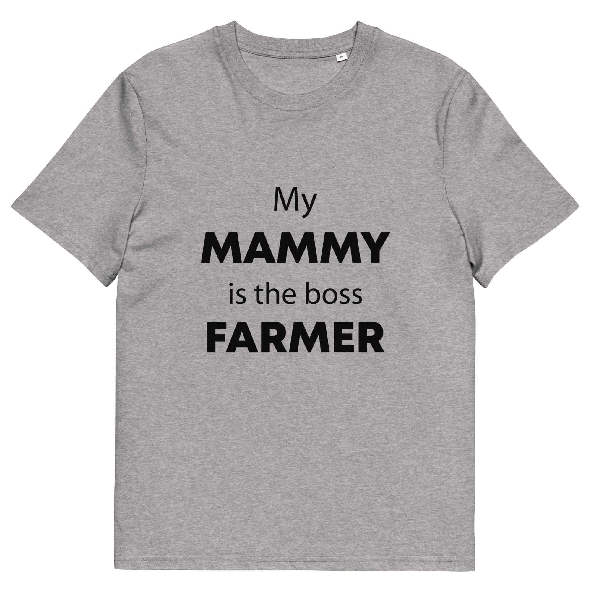 The Tractors Mugs Store Heather Grey / S My Mammy is the Boss Farmer Unisex organic cotton t-shirt Quality Farmers Merch