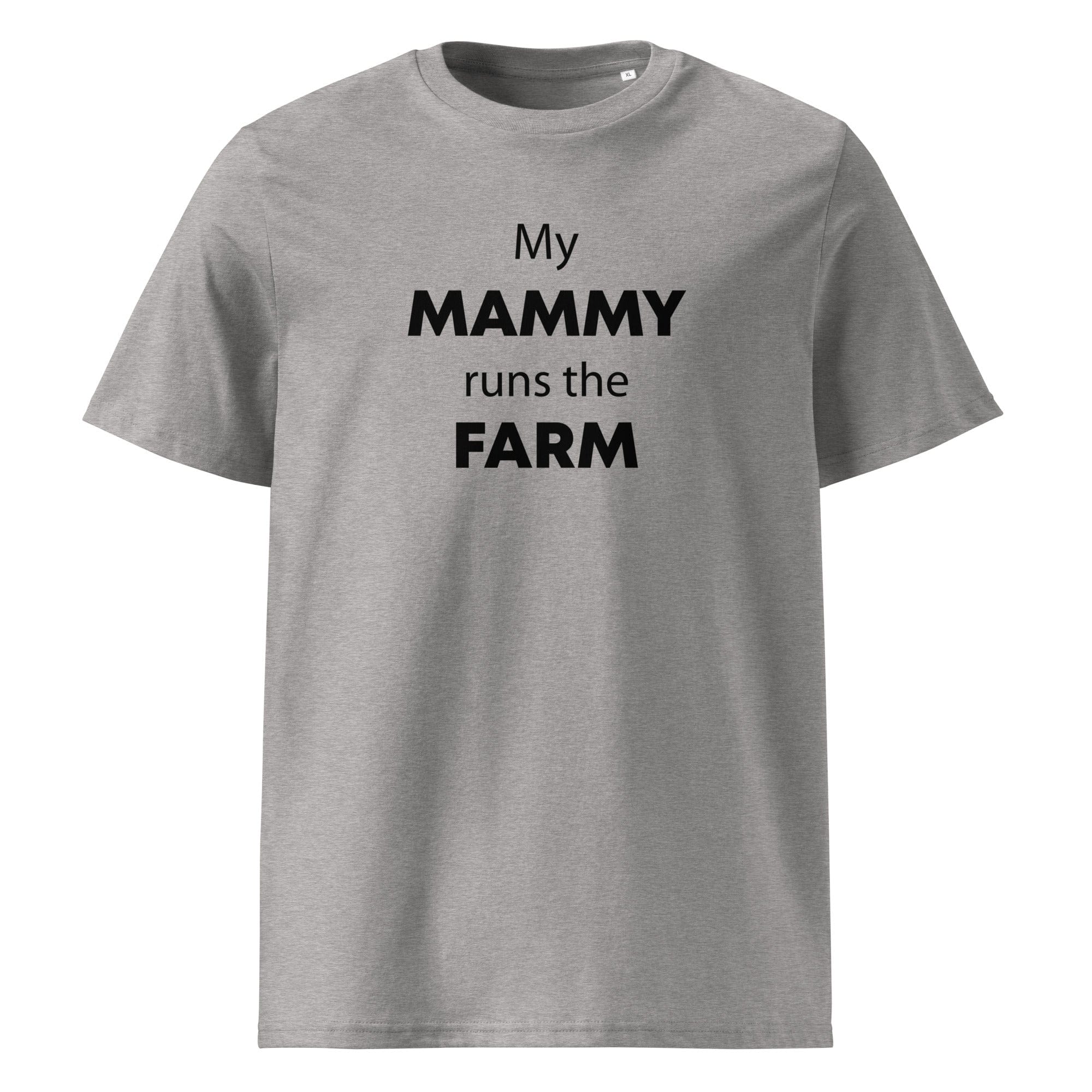 The Tractors Mugs Store Heather Grey / S My Mammy Runs the Farm Unisex organic cotton t-shirt Quality Farmers Merch