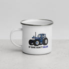 The Tractors Mugs Store If She Ain't Blue Enamel Mug Quality Farmers Merch