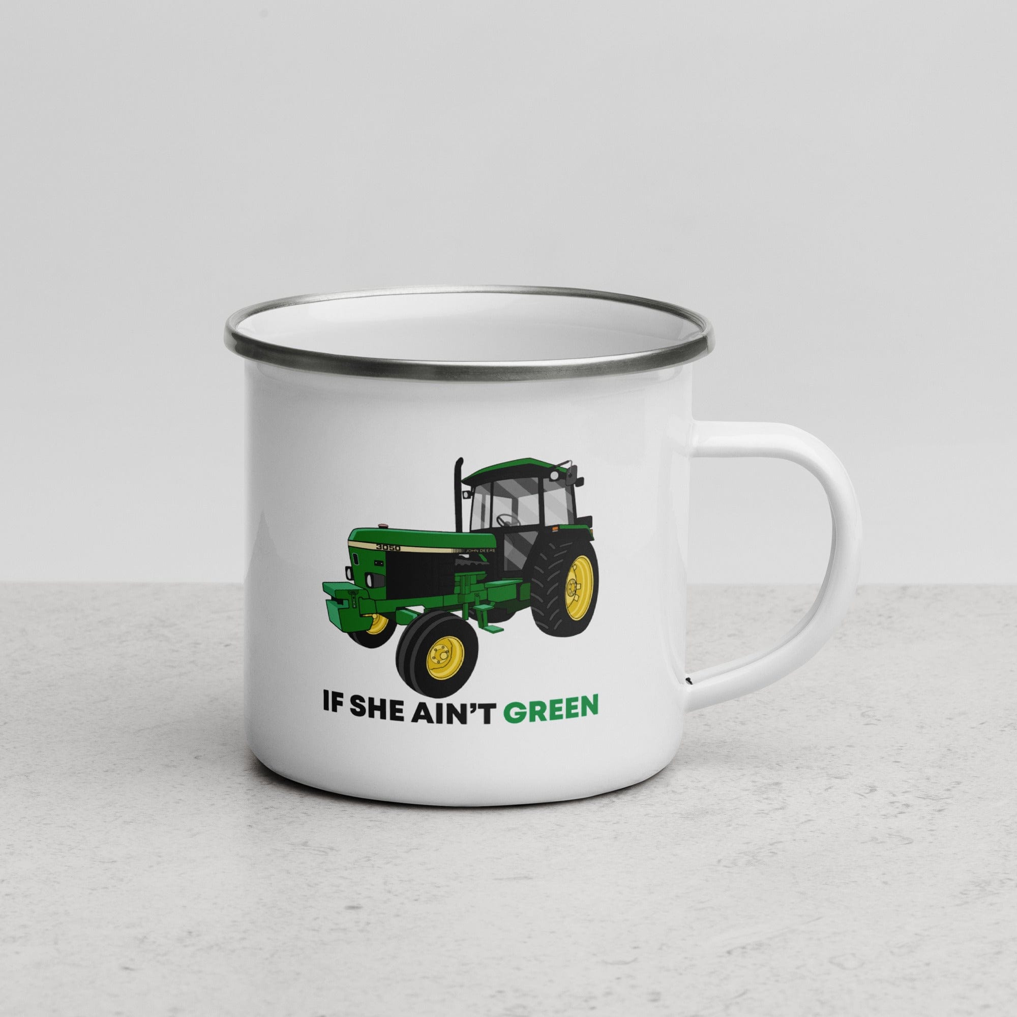 The Tractors Mugs Store If She Ain't Green Enamel Mug Quality Farmers Merch