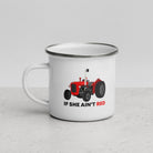 The Tractors Mugs Store If She Ain't Red Enamel Mug Quality Farmers Merch