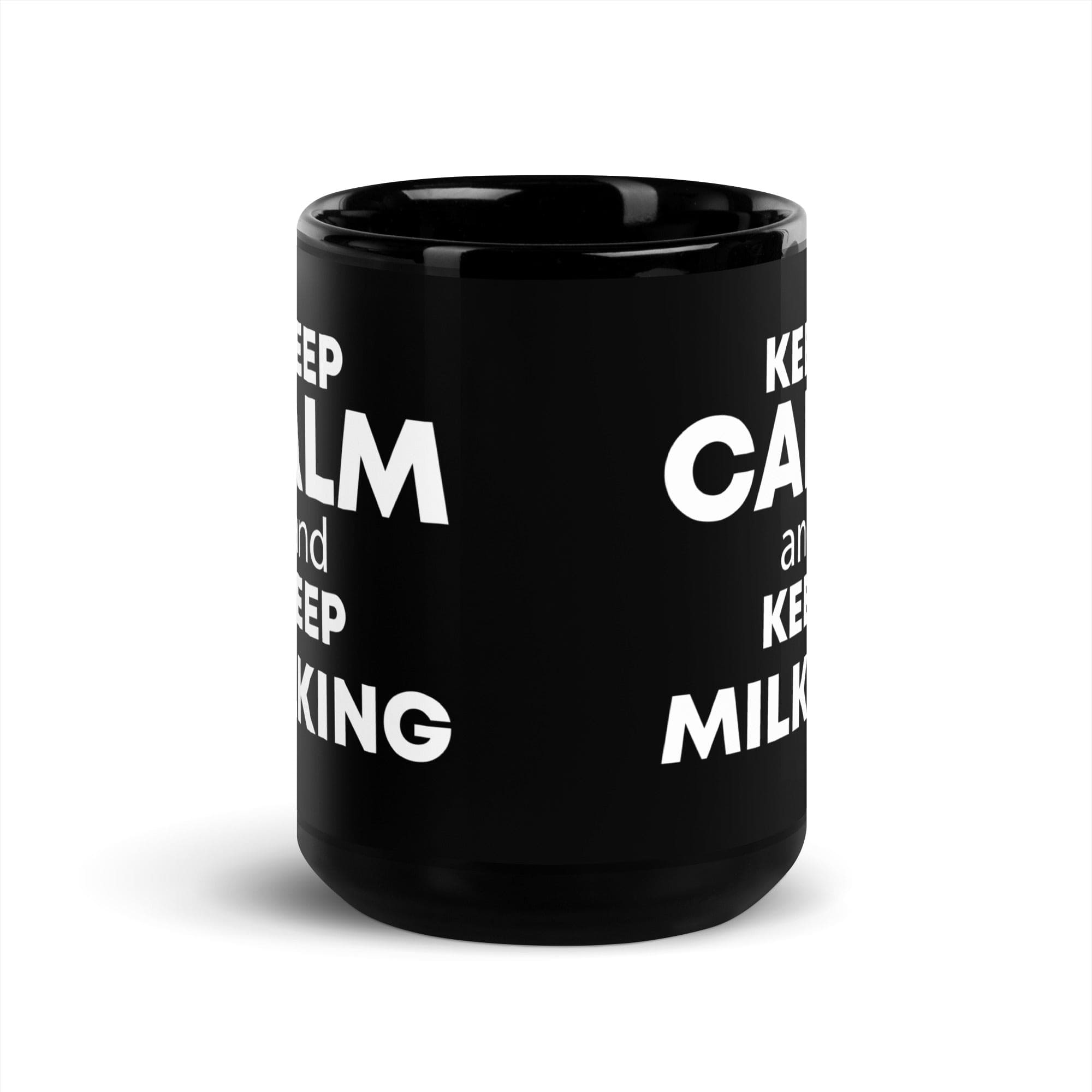 The Tractors Mugs Store KEEP CALM and KEEP MILKING Black Glossy Mug Quality Farmers Merch