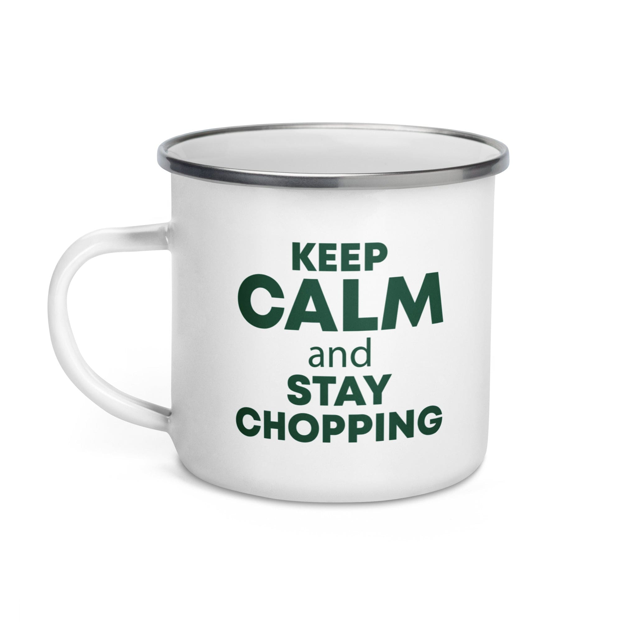 The Tractors Mugs Store KEEP CALM and STAY CHOPPING Enamel Mug Quality Farmers Merch